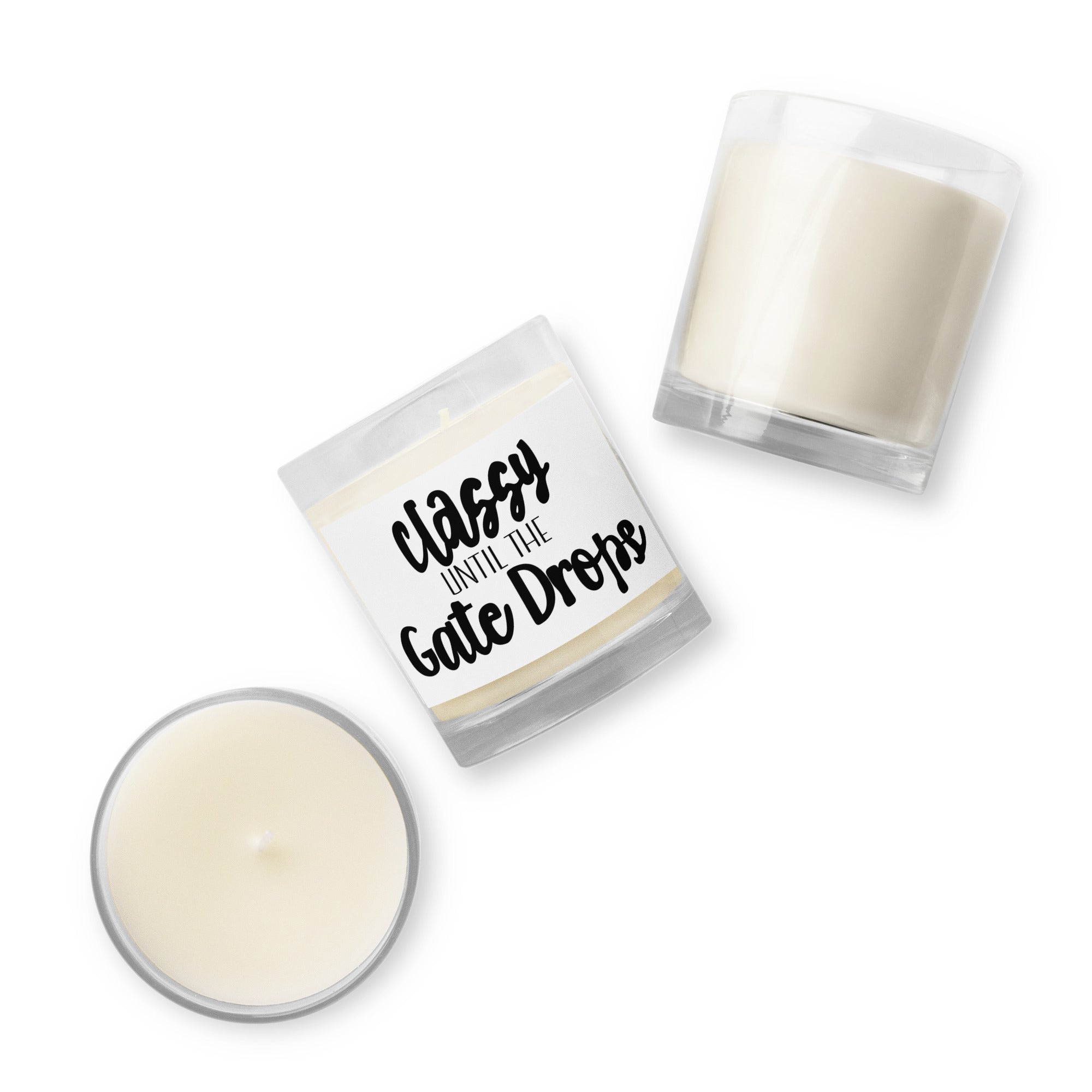 Classy Until The Gate Drops soy wax candle